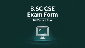 B.Sc Hons CSE 2nd Year 4th Sem Exam Form Fill-up Notice PDF Download