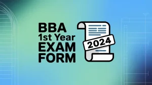 BBA Prof. 1st Year Exam Form Fill-up 2024